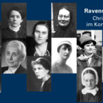 Sonderausstellung Christliche Frauen im Konzentrationslager Ravensbrück